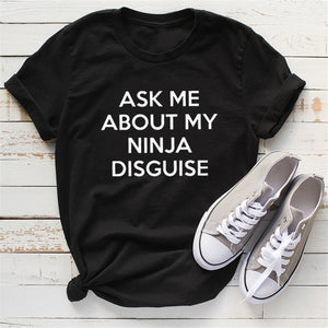 NINJA Disguise T-Shirt