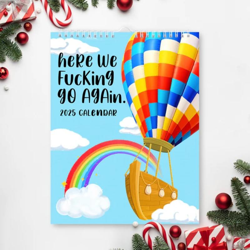 🎉🎈2025 Here We Fucking Go Again Calendar