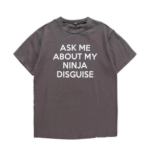 NINJA Disguise T-Shirt